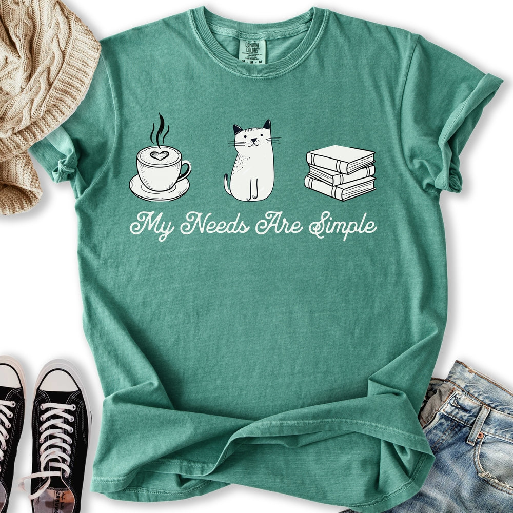 My Needs Are Simple Relaxed Tee