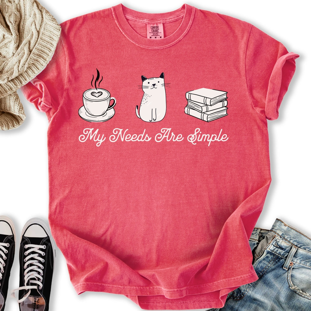 My Needs Are Simple Relaxed Tee