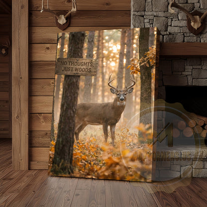 Deer Canvas No Thoughts Just Woods Quote Canvas Wall Art
