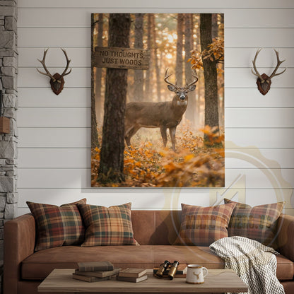 Deer Canvas No Thoughts Just Woods Quote Canvas Wall Art