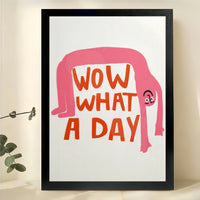 Wow What a Day Pink Sarcastic Quote – Funny Modern Wall Art on Natural Wood Canvas