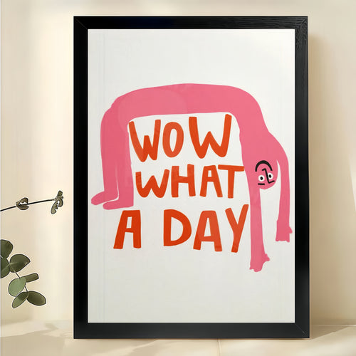 Wow What a Day Pink Sarcastic Quote – Funny Modern Wall Art on Natural Wood Canvas