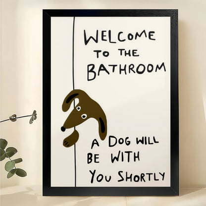 “Welcome to the Bathroom” Funny Dog – Humorous Bathroom Wall Art on Natural Wood Canvas