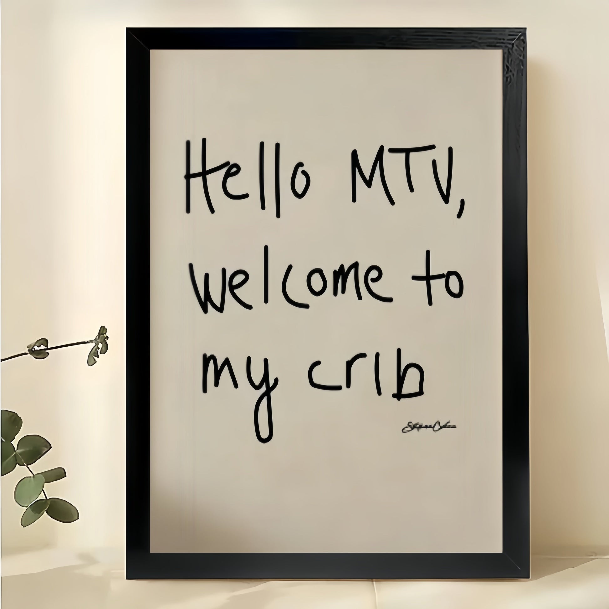 Hello MTV, Welcome to my crib Handwritten Quote – Retro Pop Art on Natural Wood Canvas