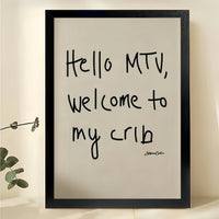 Hello MTV, Welcome to my crib Handwritten Quote – Retro Pop Art on Natural Wood Canvas