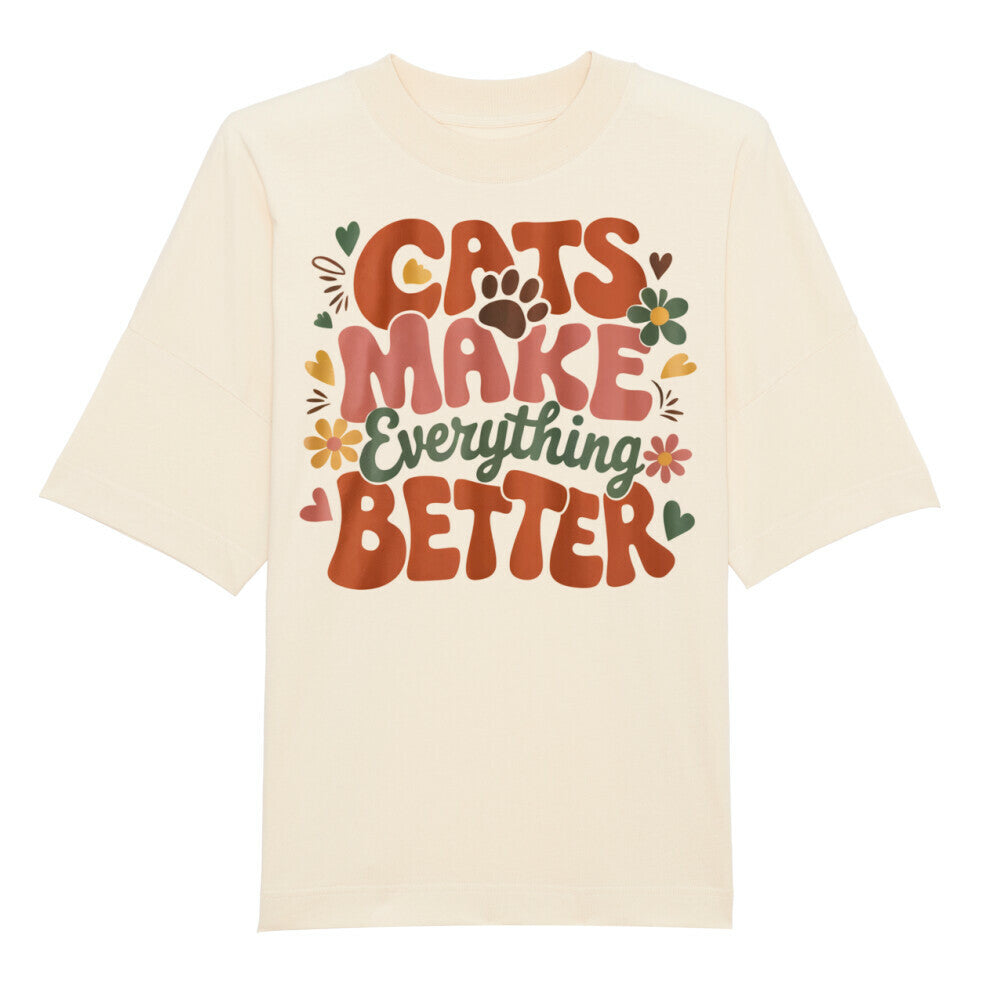 Cats Make Everything Better Organic Oversize Blast