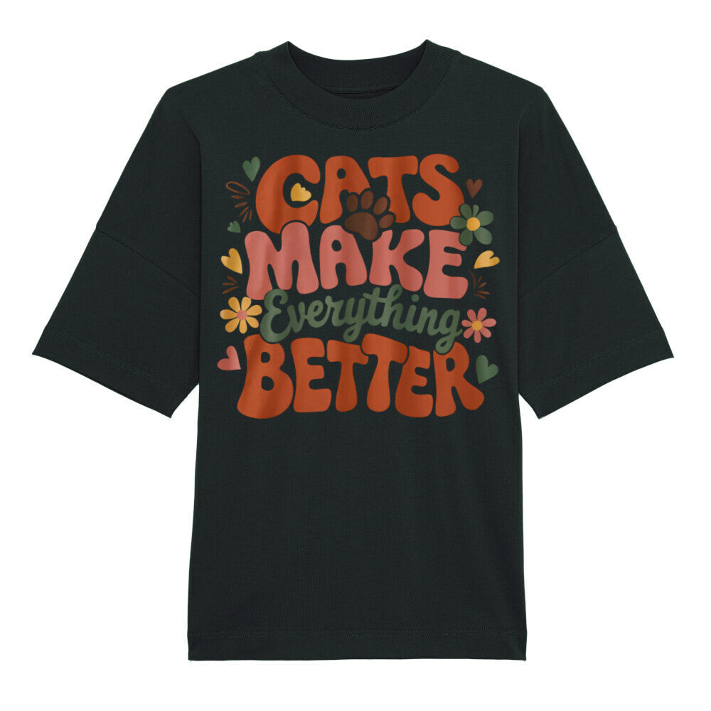 Cats Make Everything Better Organic Oversize Blast