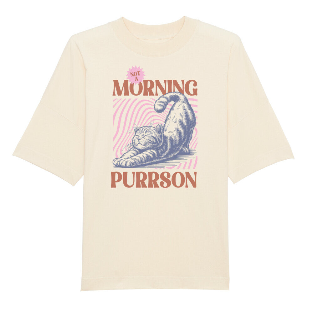 Not a morning Purrson Organic Oversize Blast