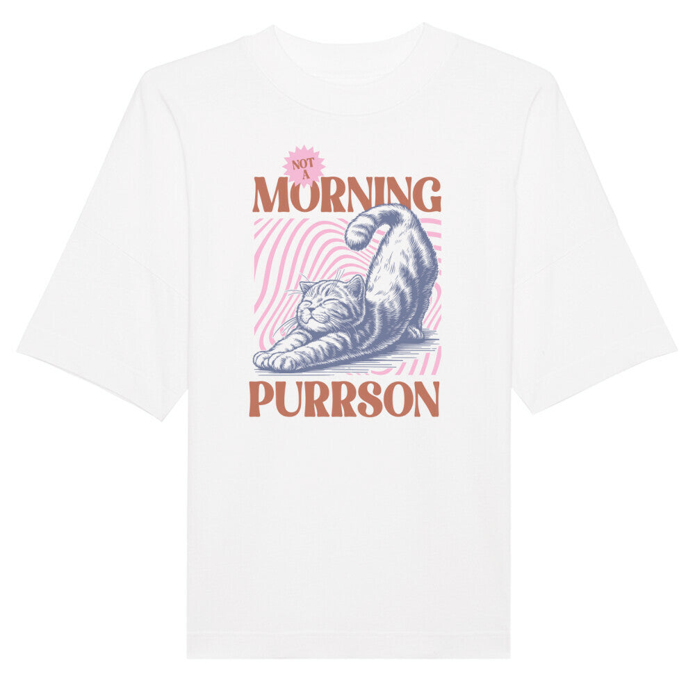 Not a morning Purrson Organic Oversize Blast