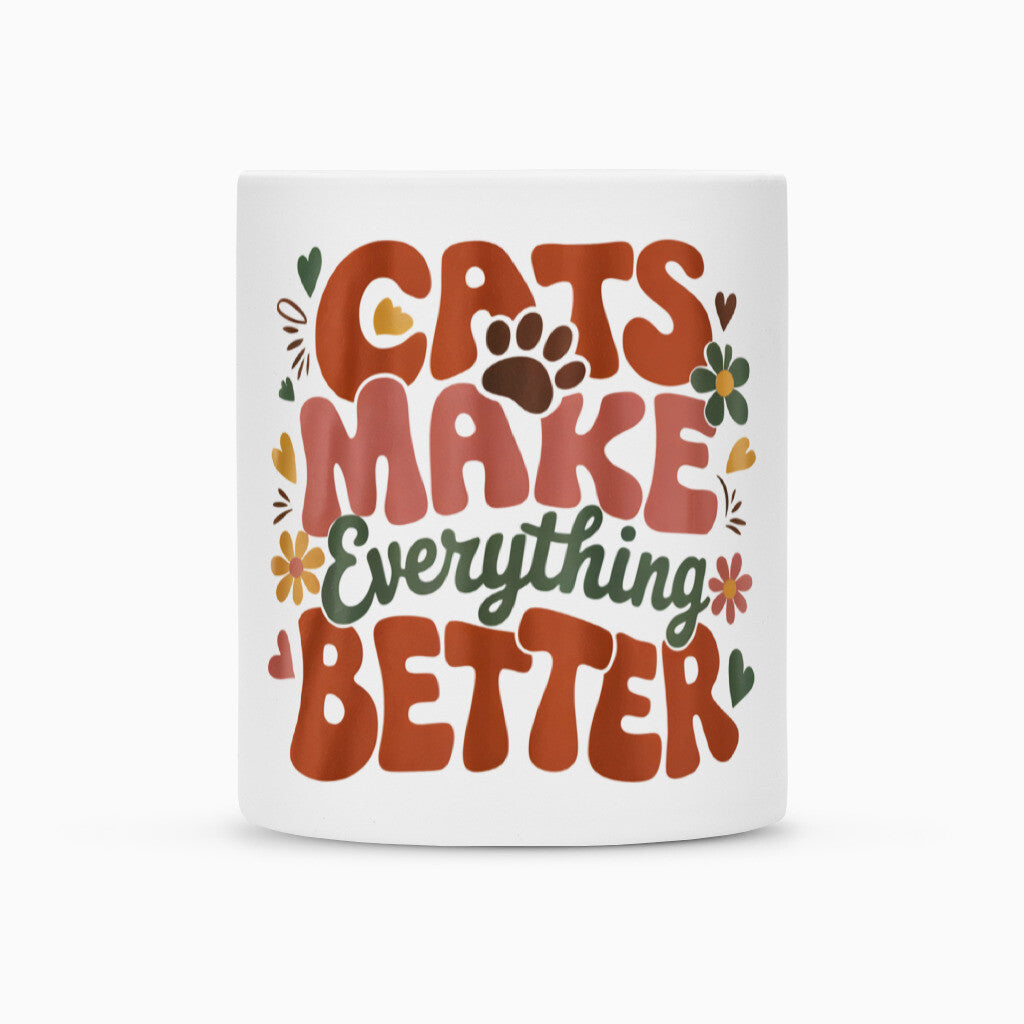 Cats make everything better Tasse