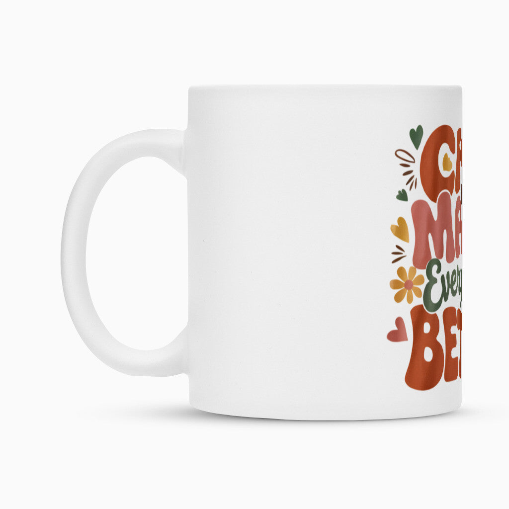 Cats make everything better Tasse