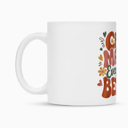 Cats make everything better Tasse