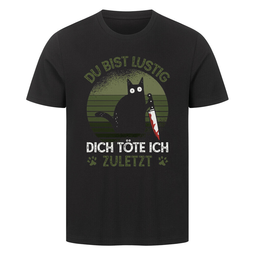 Dich töte ich zuletzt-Shirt