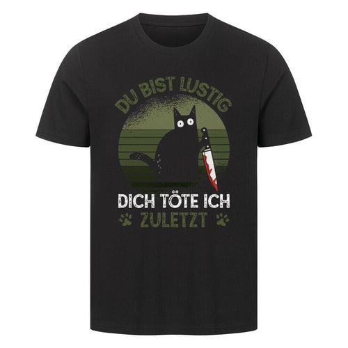 Dich töte ich zuletzt-Shirt