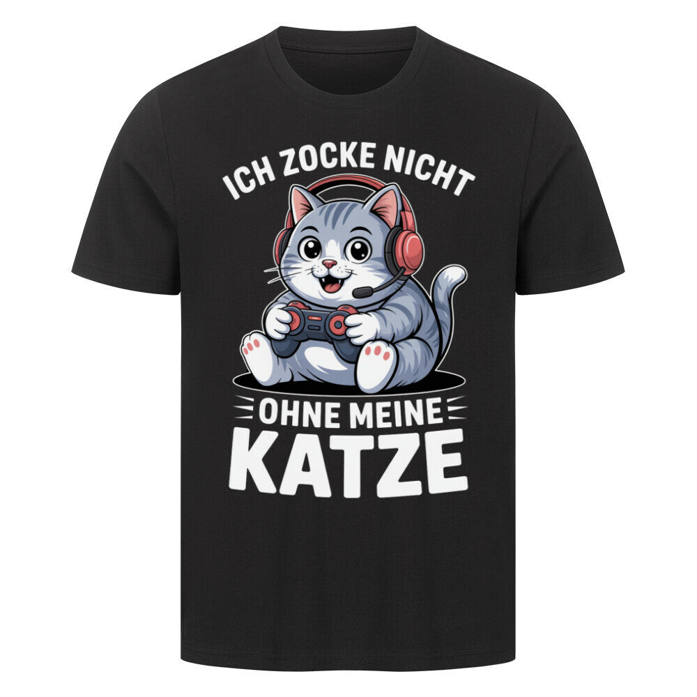 Zocke nicht ohne meine Katze-Pemium T-Shirt