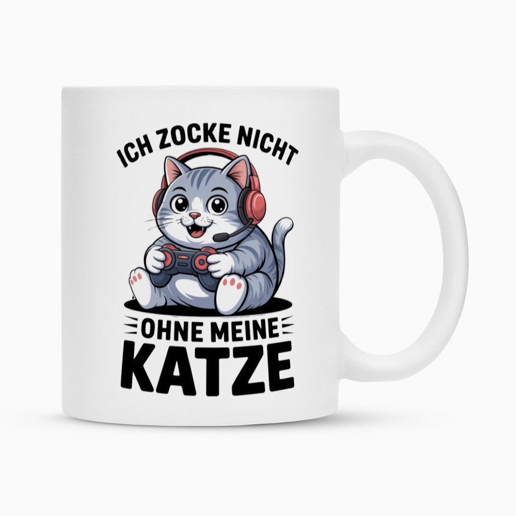 Ich zocke nicht ohne meine Katze Tasse