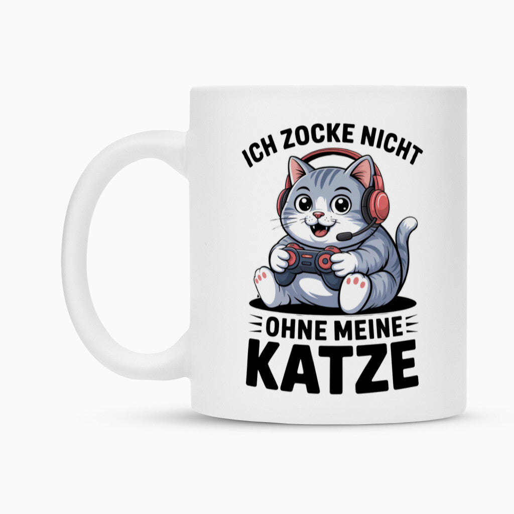 Ich zocke nicht ohne meine Katze Tasse