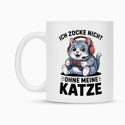 Ich zocke nicht ohne meine Katze Tasse
