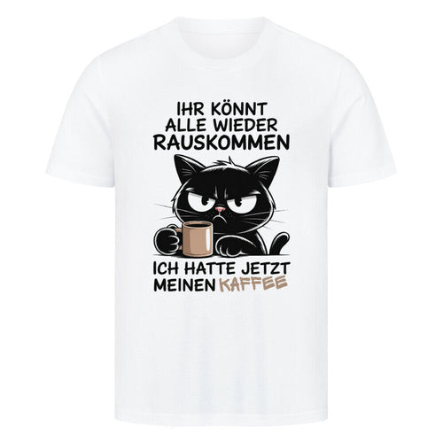Ich hatte meinen Kaffee T-Shirt