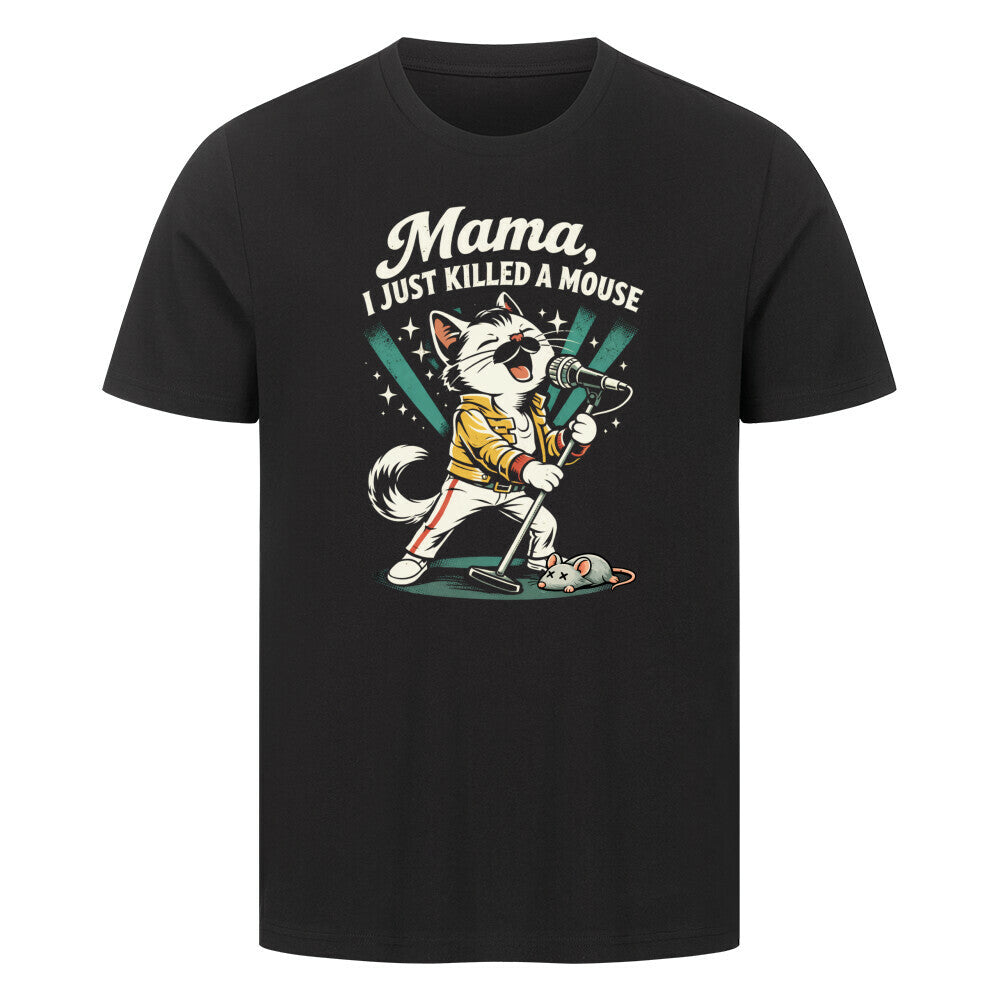 Mama I Just Killed A Mouse T-Shirt