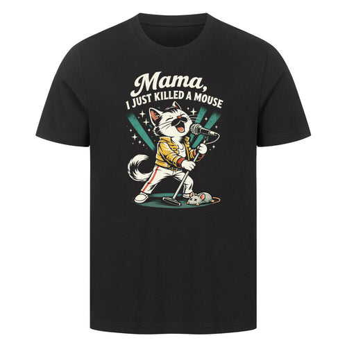 Mama I Just Killed A Mouse T-Shirt
