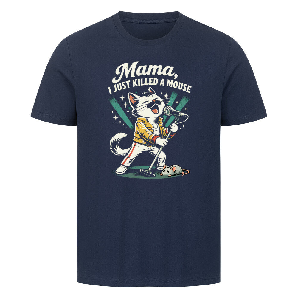 Mama I Just Killed A Mouse T-Shirt