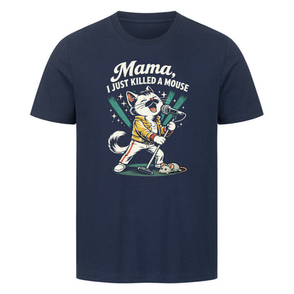 Mama I Just Killed A Mouse T-Shirt