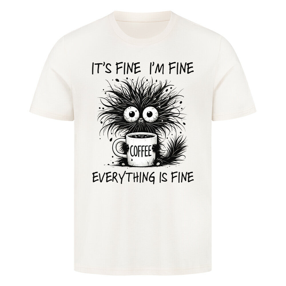 Everything Is Fine T-Shirt