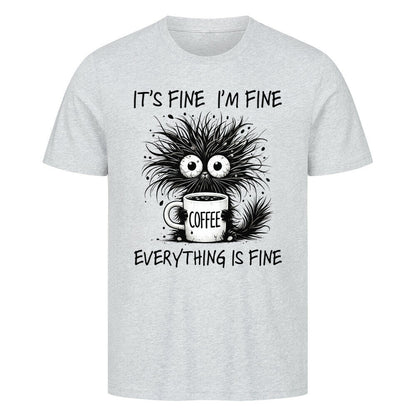 Everything Is Fine T-Shirt