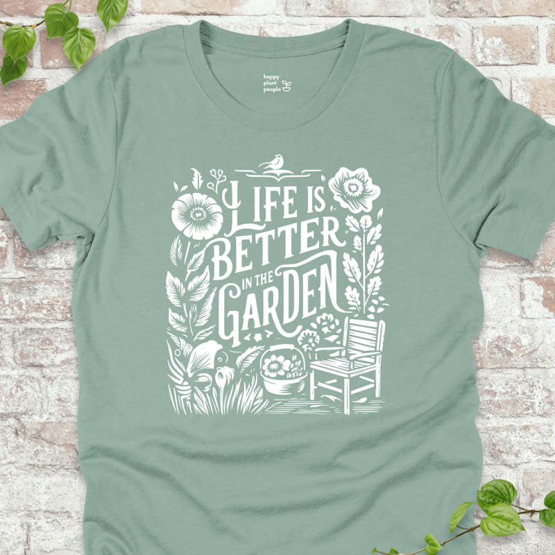 Better in the Garden T-Shirt