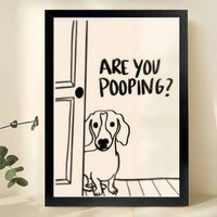 Are You Pooping? Peeking Dachshund – Humorous Bathroom Wall Art on Natural Wood Canvas