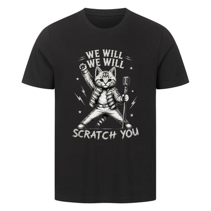 We Will Scratch You T-Shirt