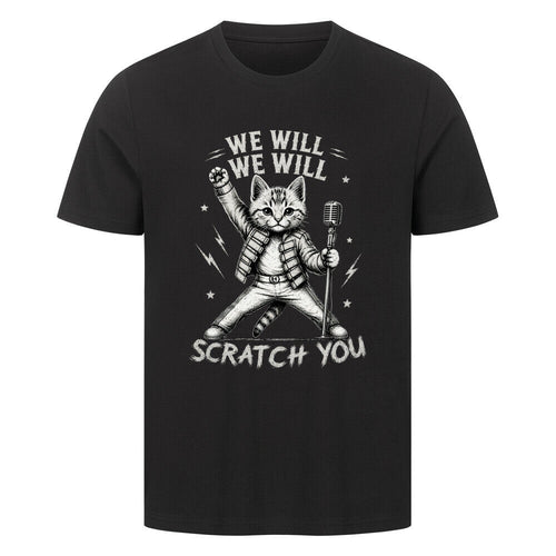 We Will Scratch You T-Shirt