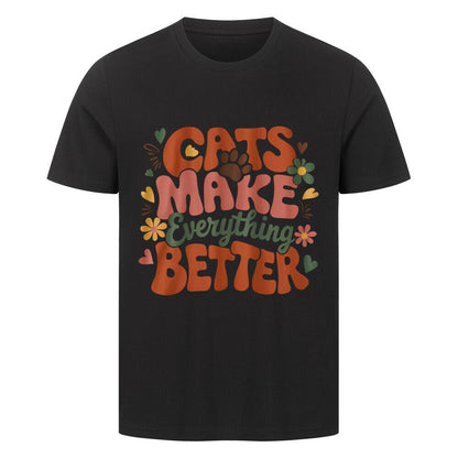 Cats Make Everything Better T-Shirt