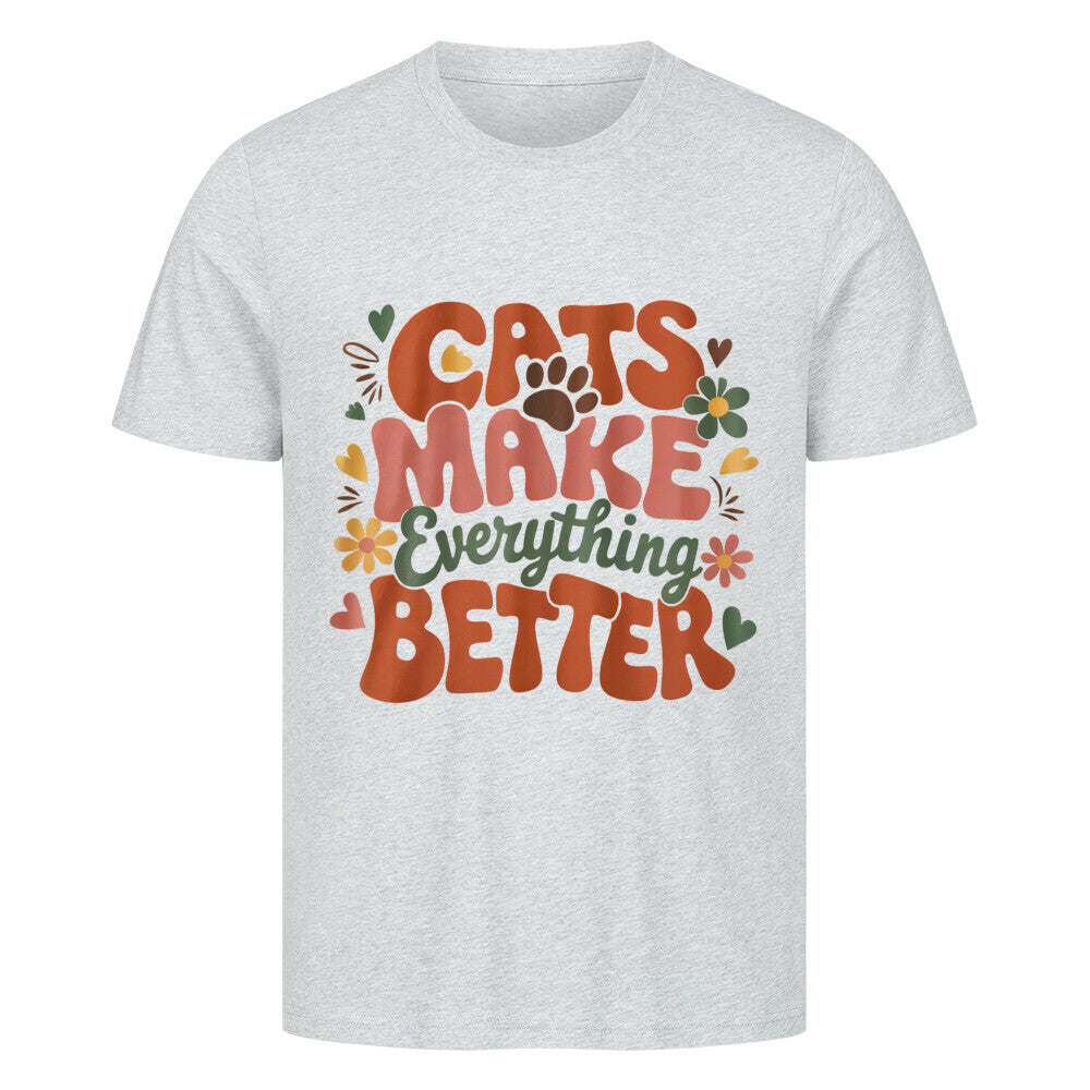 Cats Make Everything Better T-Shirt