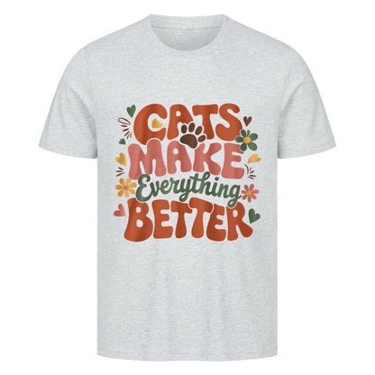 Cats Make Everything Better T-Shirt