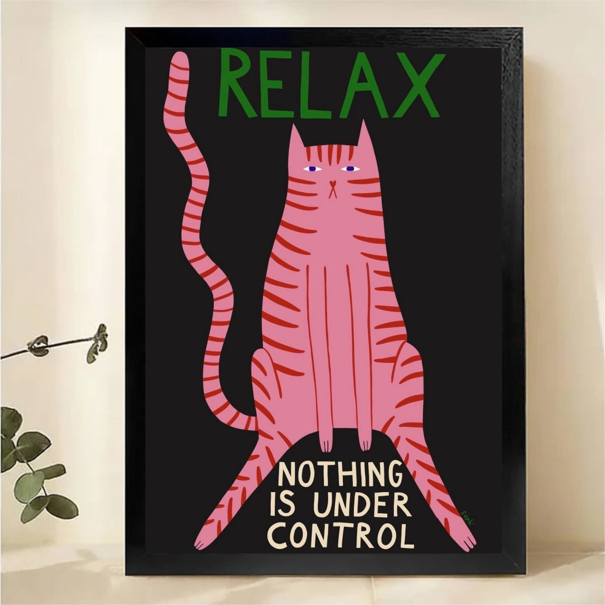Relax Nothing is Under Control Cat Art - Funny Motivational Print Canvas Wall Art