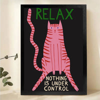 Relax Nothing is Under Control Cat Art - Funny Motivational Print Canvas Wall Art