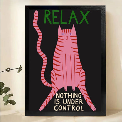 Relax Nothing is Under Control Cat Art - Funny Motivational Print Canvas Wall Art