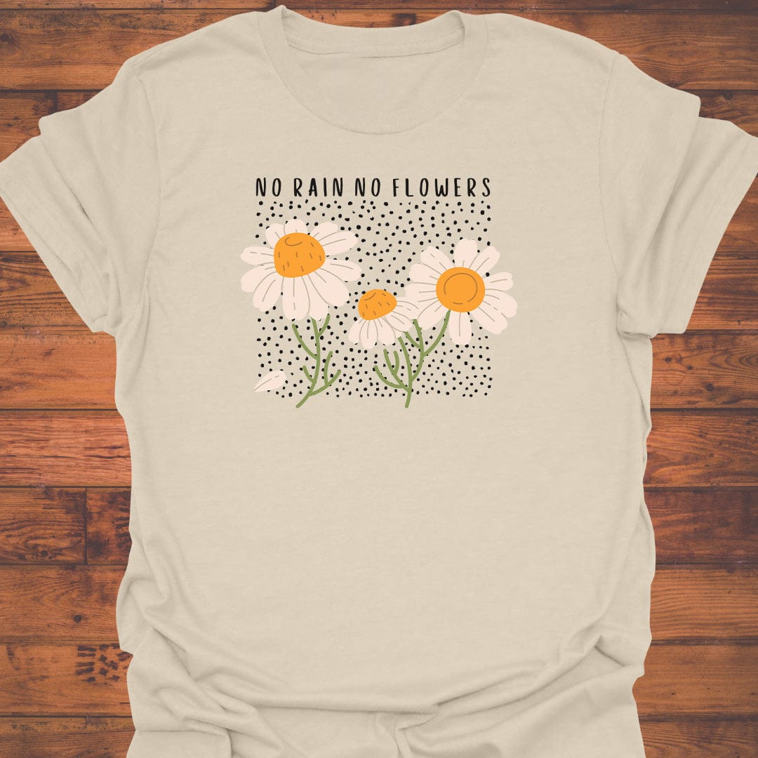 No Rain No Flowers T-Shirt