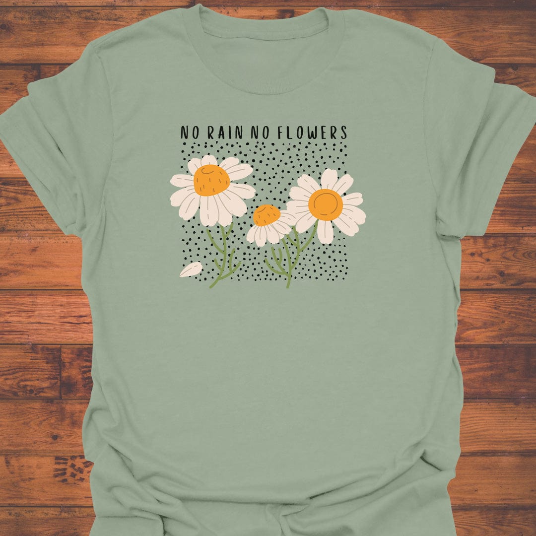 No Rain No Flowers T-Shirt