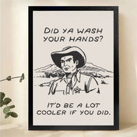 Did Ya Wash Your Hands Cowboy Wall Art - Funny Bathroom Canvas Print