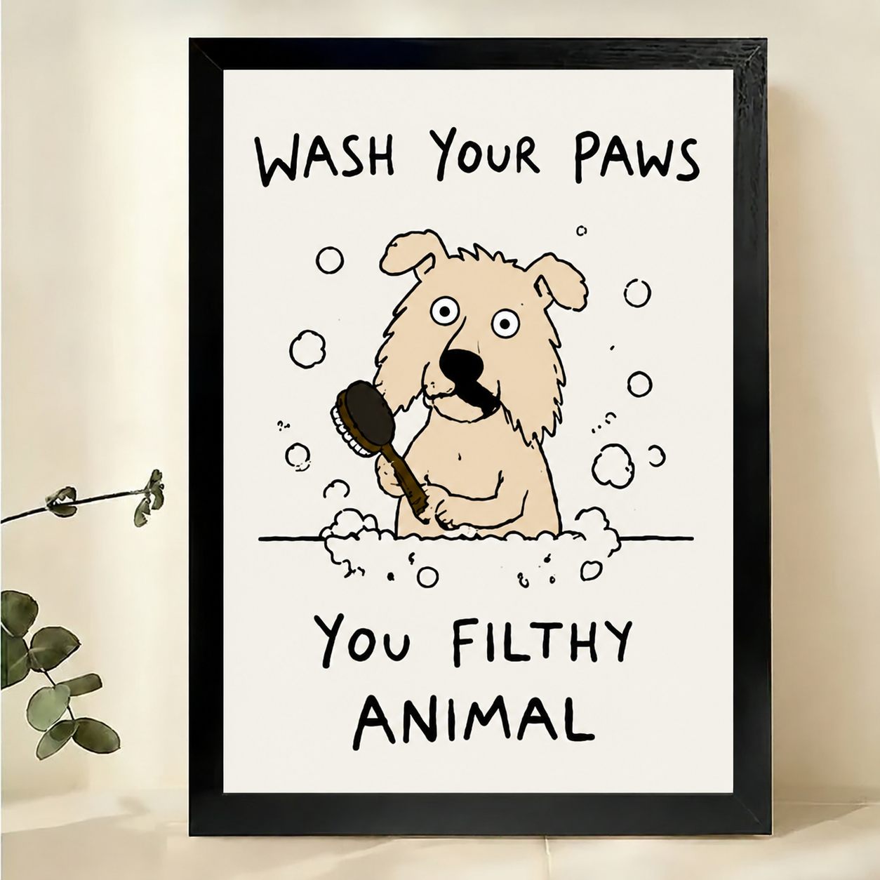 Wash Your Paws You Filthy Animal Dog Wall Art – Funny Bathroom Canvas Print on Natural Wood Frame