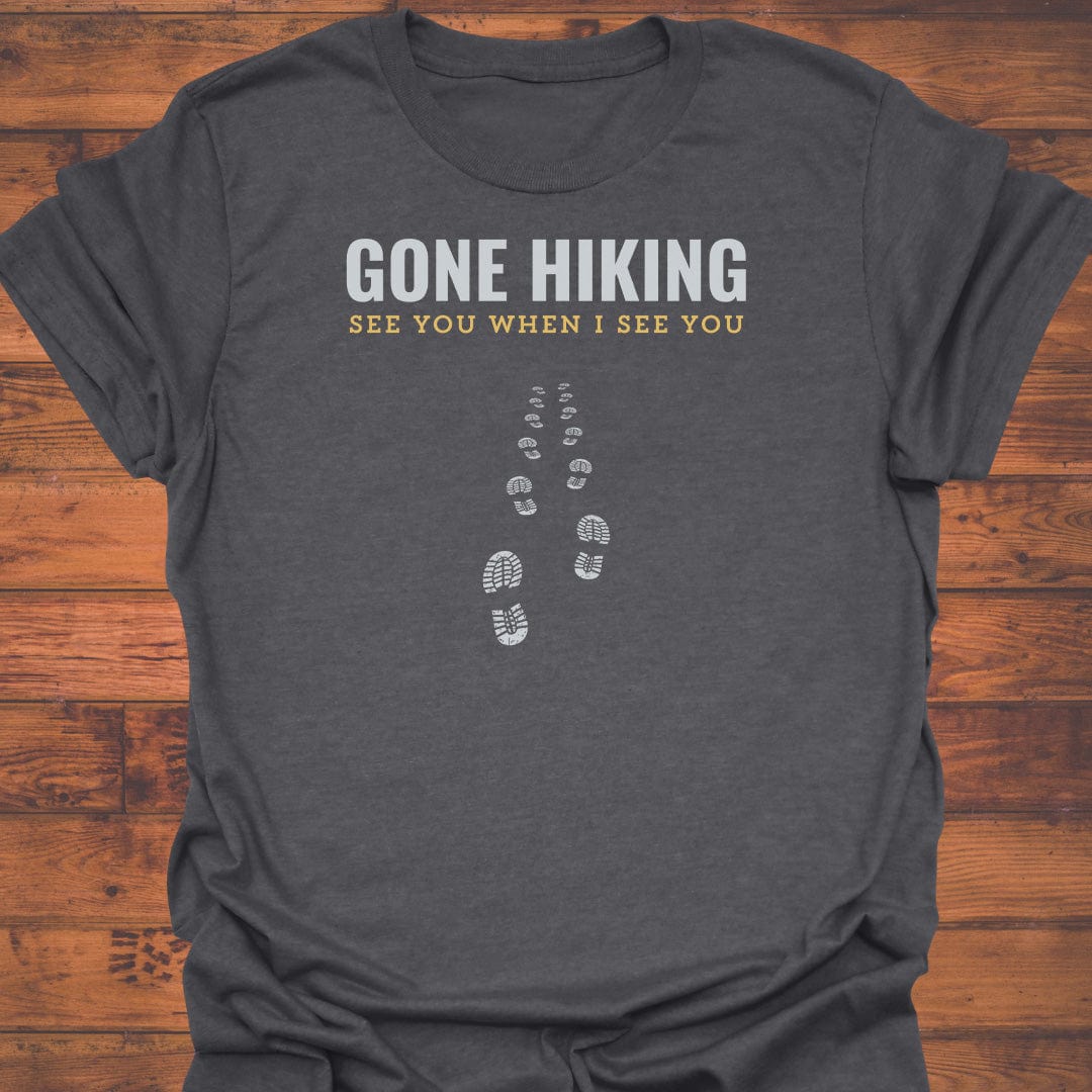 Gone Hiking T-Shirt