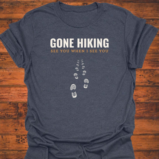 Gone Hiking T-Shirt