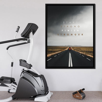 Start Strong Finish Stronger Canvas Wall Art