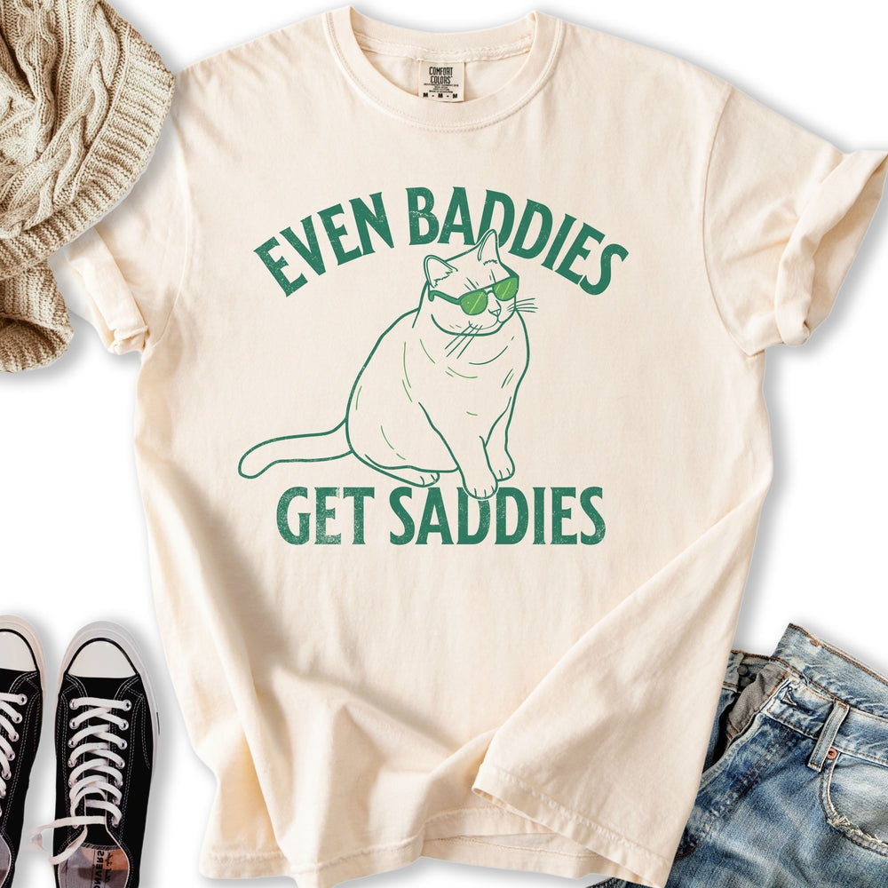 Baddies Get Saddies Relaxed Tee