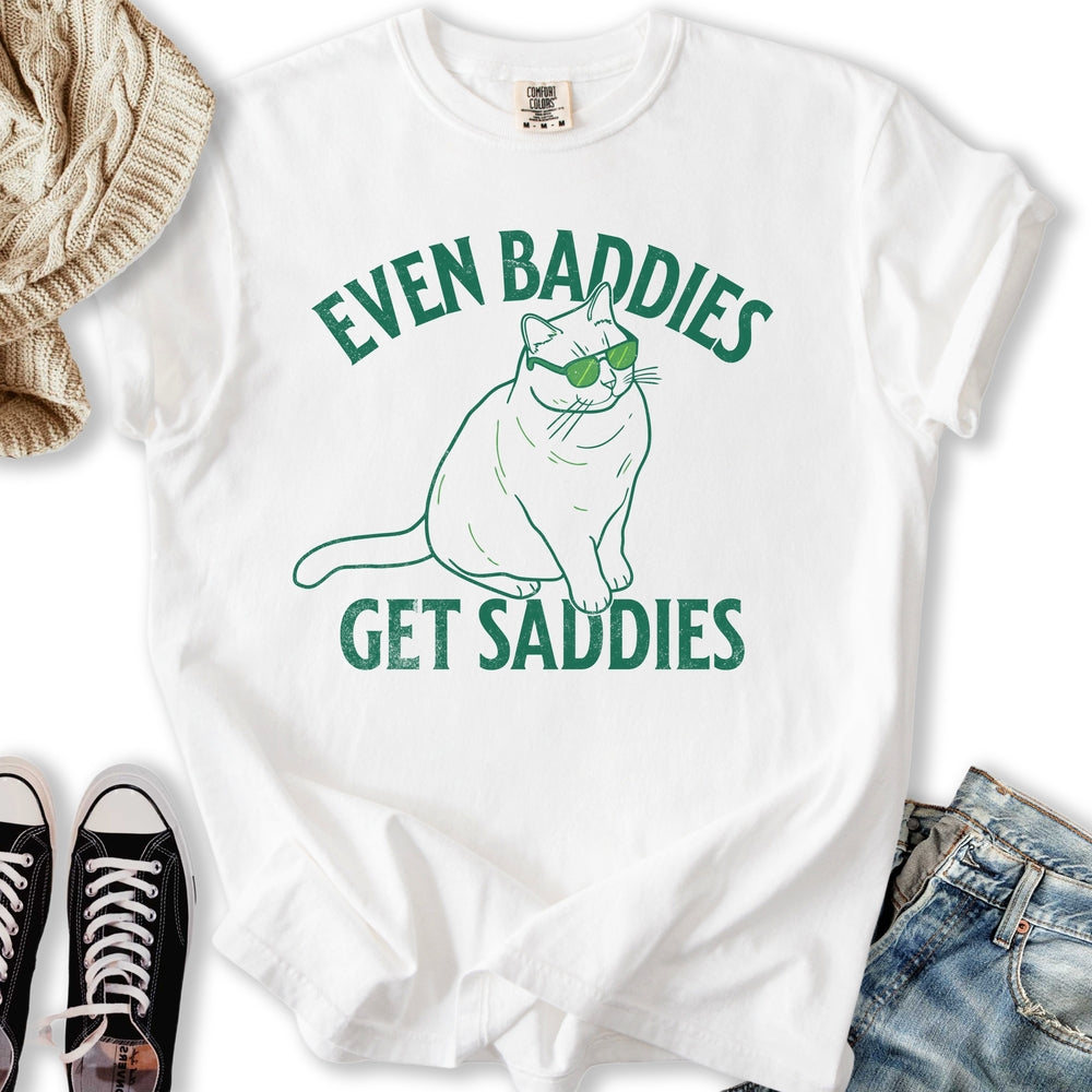 Baddies Get Saddies Relaxed Tee