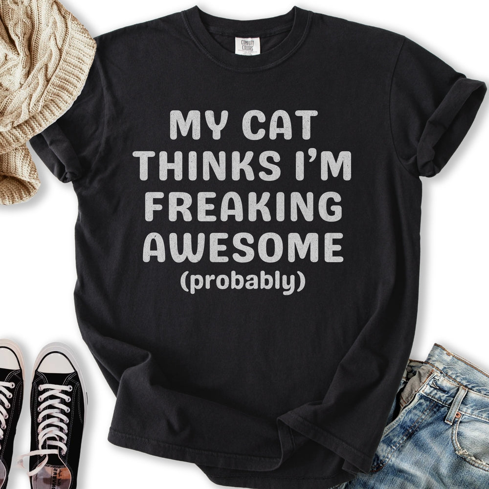 Cat Thinks I'm Awesome Relaxed Tee