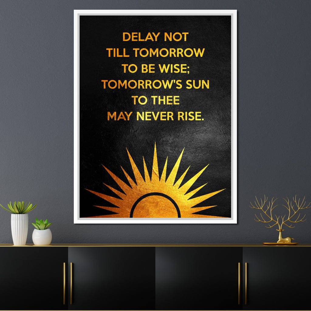 Delay Not Wisdom Canvas Wall Art